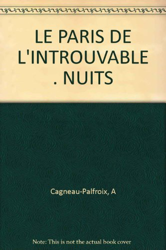 Le Paris de l'introuvable 1995 : spécial nuits
