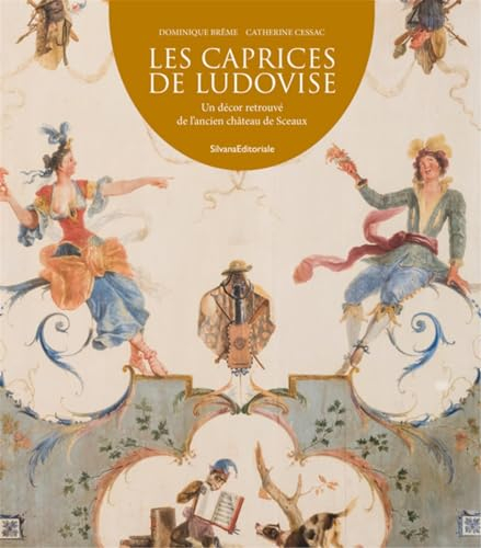 Les caprices de Ludovise : un décor retrouvé de l'ancien château de Sceaux