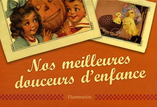Nos meilleures douceurs d'enfance