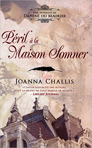Une intrigue de Daphné du Maurier. Vol. 2. Péril à la Maison Somners