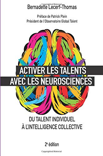Activer les talents avec les neurosciences : du talent individuel à l'intelligence collective