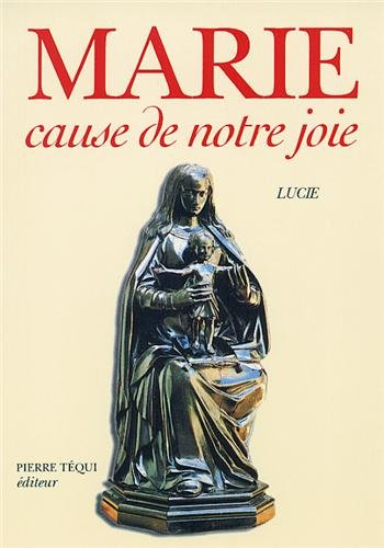 Marie, cause de notre joie