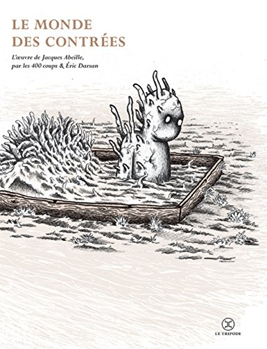 Le monde des Contrées : l'oeuvre de Jacques Abeille