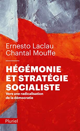 Hégémonie et stratégie socialiste : vers une radicalisation de la démocratie