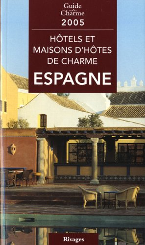 Hôtels et maisons d'hôtes de charme en Espagne