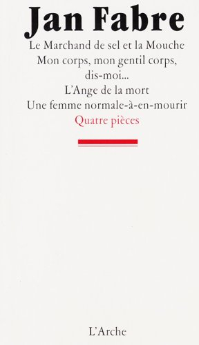 Le marchand de sel et la mouche. Une femme normale-à-en-mourir. L'ange de la mort