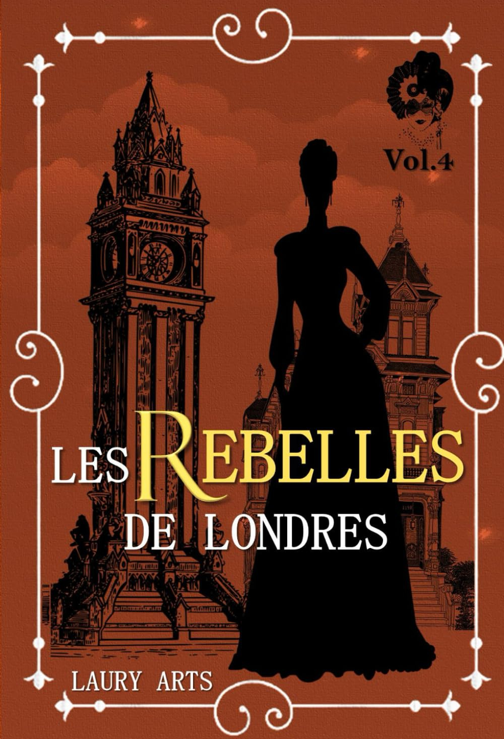 Les Rebelles de Londres Vol.4: Une romance historique inédite