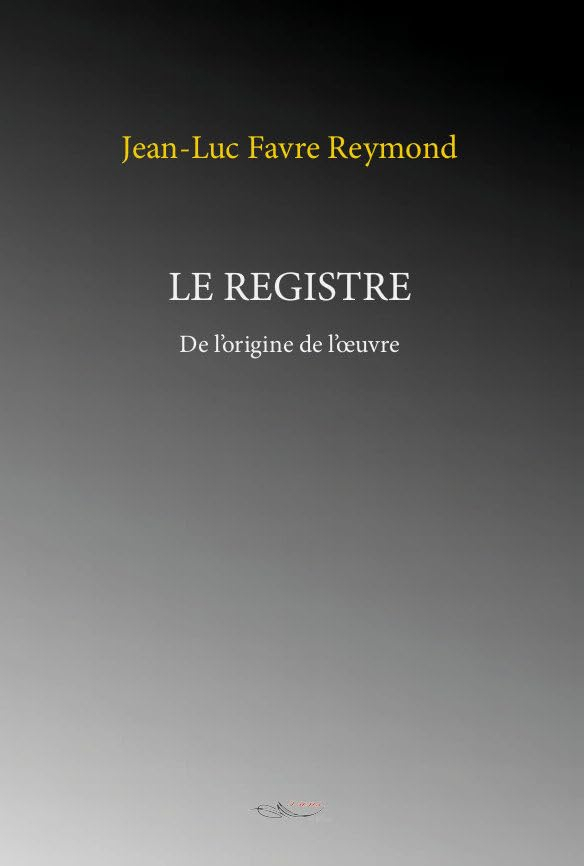 Le registre: De l'origine de l'oeuvre
