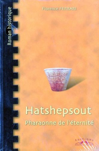 Hatshepsout, pharaonne de l'éternité
