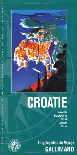 Croatie : Zagreb, Dubrovnik, Split, Zadar, Pula