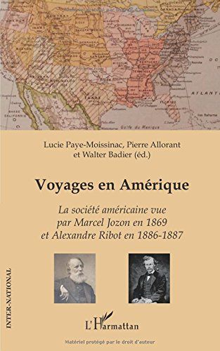 Voyages en Amérique : la société américaine vue par Marcel Jozon en 1869 et Alexandre Ribot en 1886-