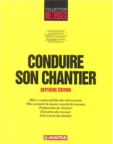 Conduire son chantier : rôle et responsabilités des intervenants, mise au point du dossier marché de