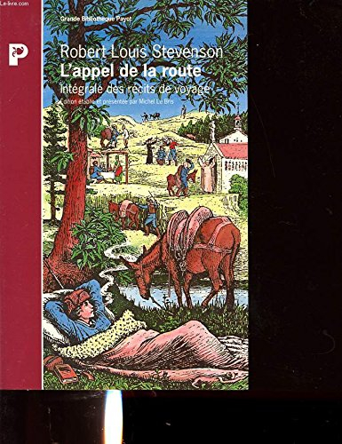 L'Appel de la route : intégrale des récits de voyages