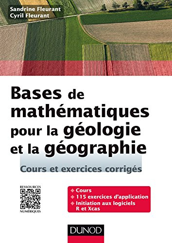 Bases de mathématiques pour la géologie et la géographie : cours et exercices corrigés