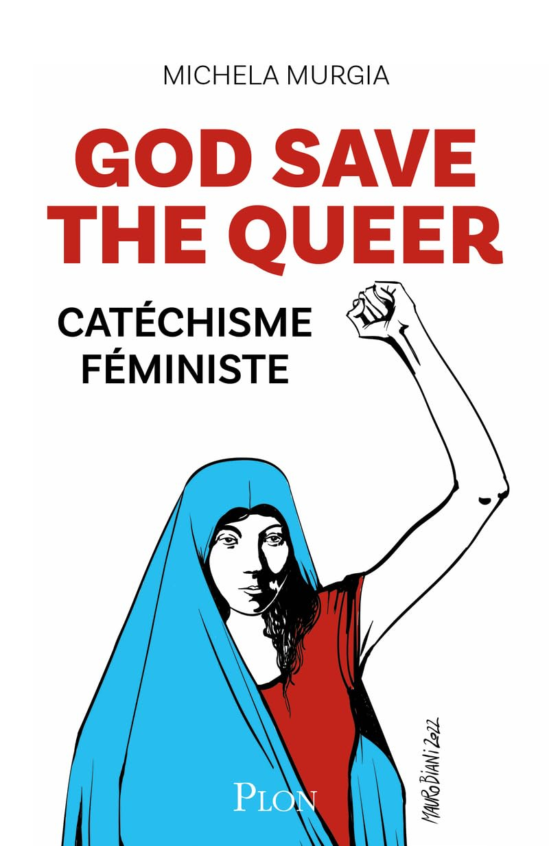God save the queer : catéchisme féministe