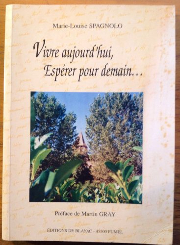vivre aujourd'hui, espérer pour demain