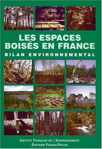 Les espaces boisés en France : bilan environnemental