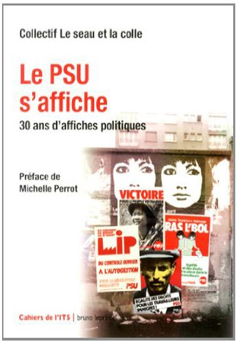 Le PSU s'affiche : 30 ans d'affiches politiques