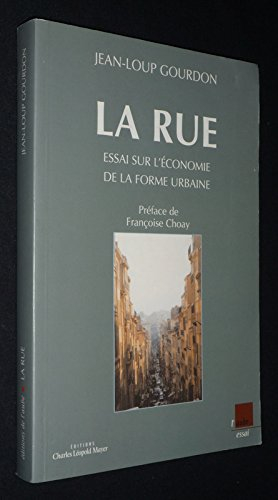 La rue : essai sur l'économie de la forme urbaine