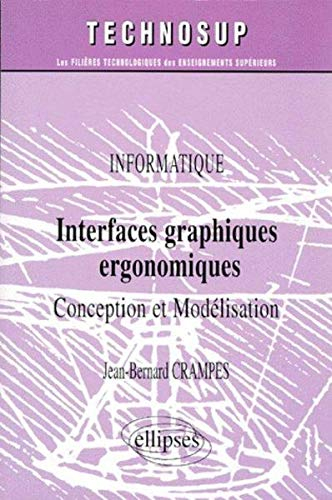 Interfaces graphiques ergonomiques : conception et modélisation