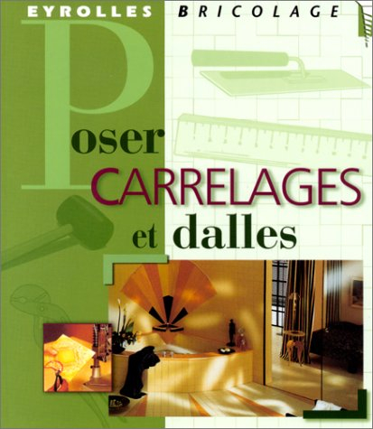 Poser carrelages et dalles