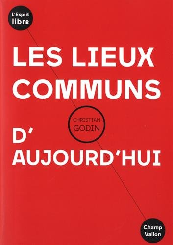 Les lieux communs d'aujourd'hui