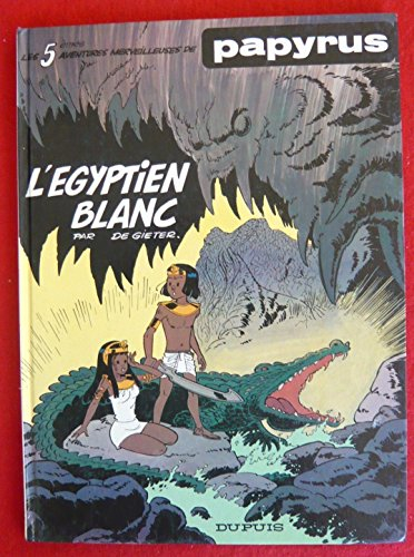 Papyrus. Vol. 5. L'Egyptien blanc
