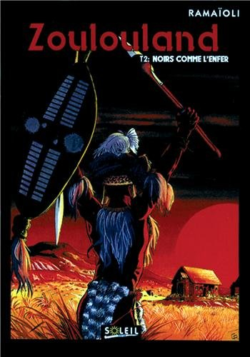 Zoulouland. Vol. 2. Noirs comme l'enfer