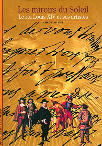 Les miroirs du Soleil : le roi Louis XIV et ses artistes