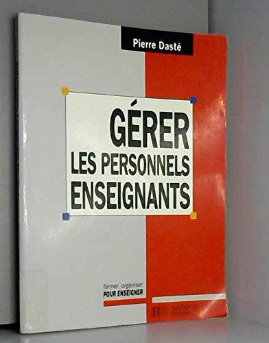 Gérer les personnels enseignants des collèges et des lycées