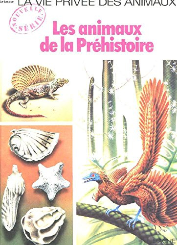la vie privee des animaux, les animaux de la prehistoire