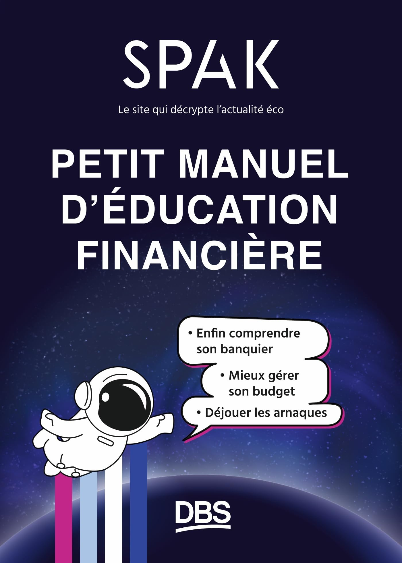 Petit manuel d'éducation financière : enfin comprendre son banquier, mieux gérer son budget, déjouer