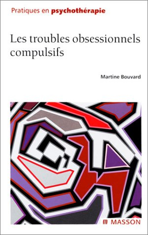 Les troubles obsessionnels compulsifs