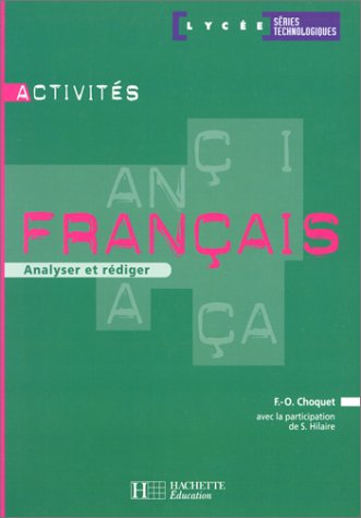 Activités français, lycées séries technologiques : analyser et rédiger