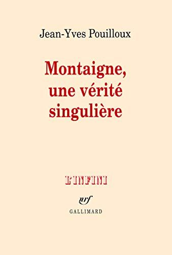 Montaigne, une vérité singulière