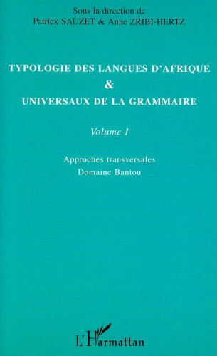 Typologie des langues d'Afrique & universaux de la grammaire. Vol. 1. Approches transversales : doma