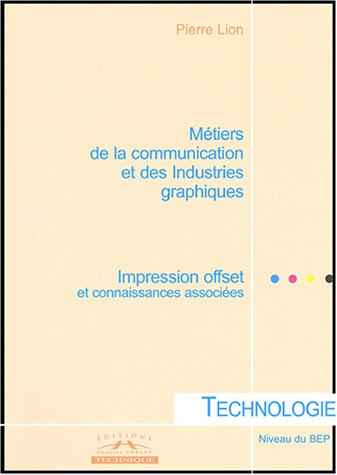 Métiers de la communication et des industries graphiques : impression offset et connaissance associé