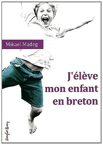J'élève mon enfant en breton