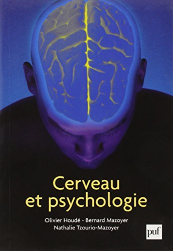 Cerveau et psychologie : introduction à l'imagerie cérébrale anatomique et fonctionnelle