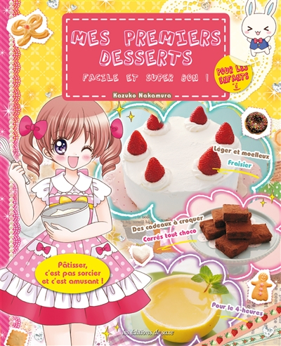 Mes premiers desserts : facile et super bon ! : pour les enfants