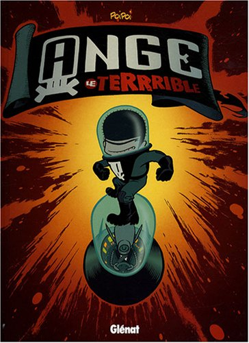 Ange le terrible. Vol. 1