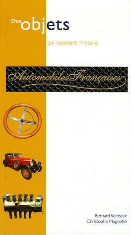 Automobiles françaises : collections du Musée Henri-Malartre Lyon-Rochetaillée