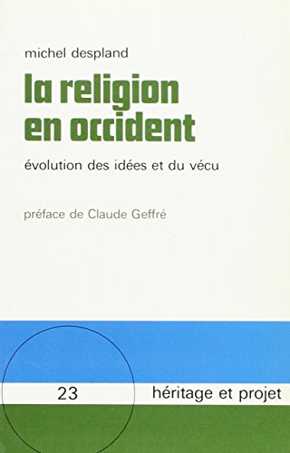 La Religion en Occident : évolution des idées et du vécu