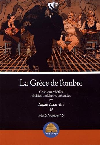 la grèce de l'ombre : chansons rebètika