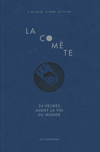 La comète : 24 heures avant la fin du monde
