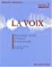 La voix. Vol. 2. Pathologie buccale : sémiologie, dysphonies dysfonctionnelles