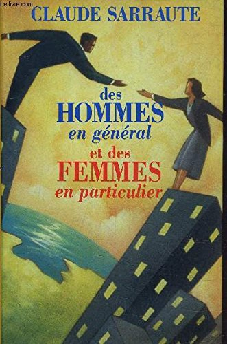 des hommes en général et des femmes en particulier