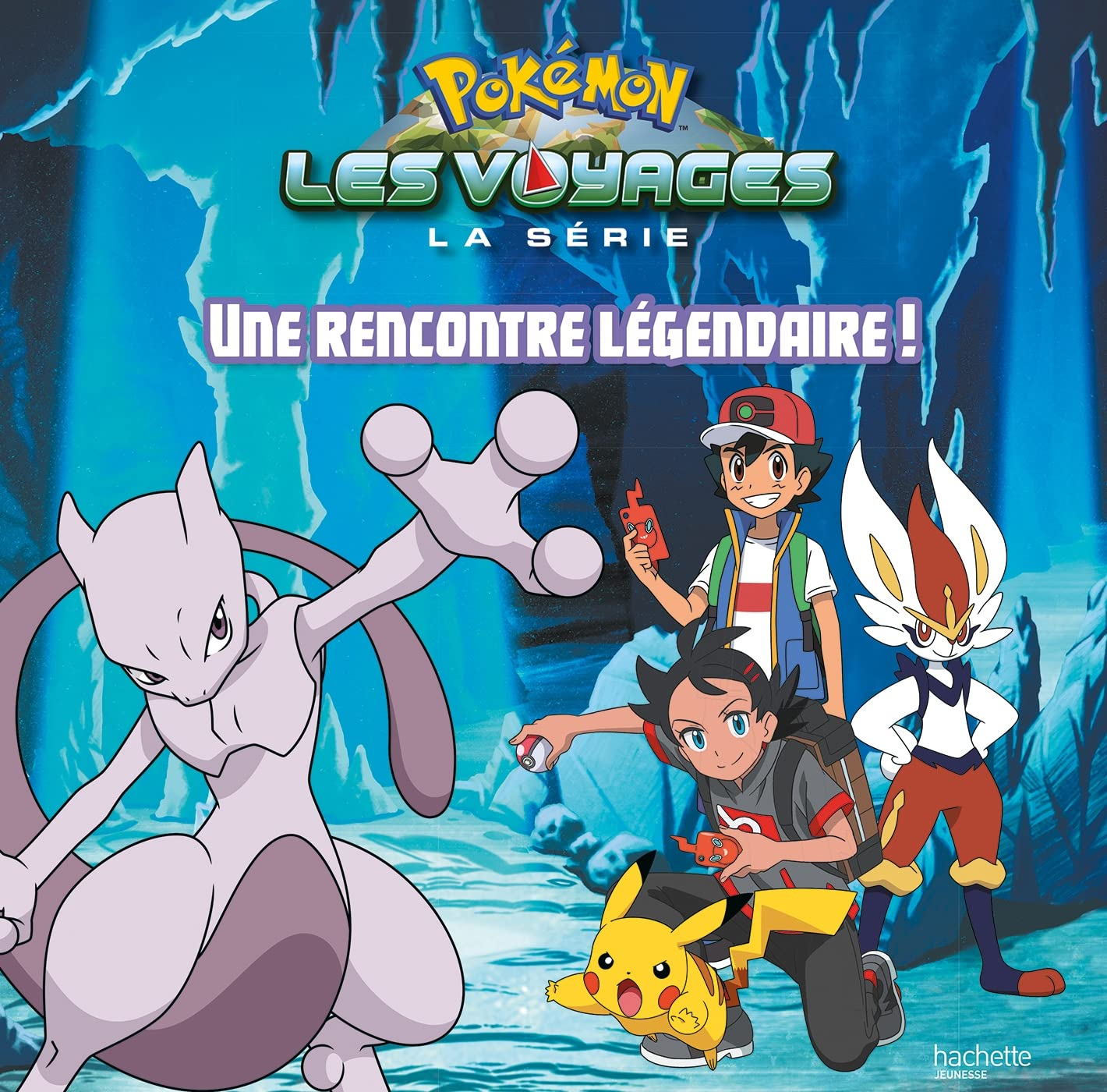 Pokémon : la série Les voyages. Une rencontre légendaire !
