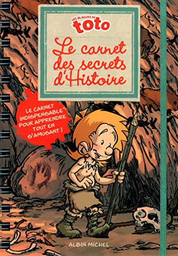 Les blagues de Toto. Le carnet des secrets d'histoire