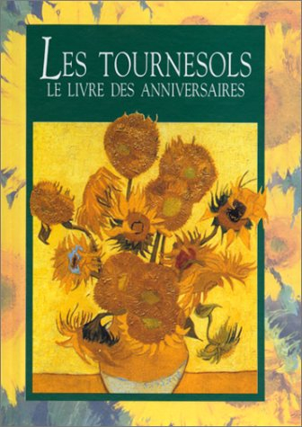 les tournesols. l e livre des anniversaires